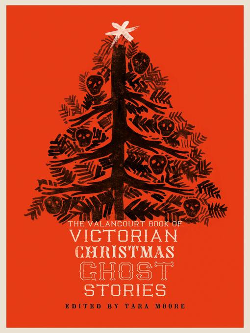 Title details for The Valancourt Book of Victorian Christmas Ghost Stories, Volume 1 by Tara Moore - Wait list